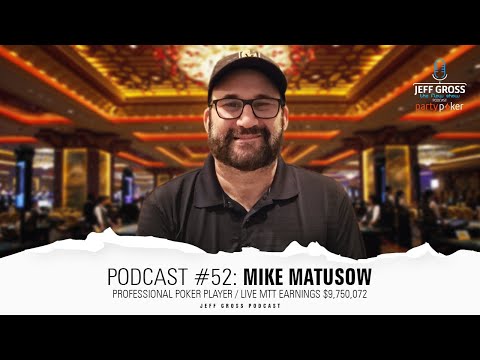 Podcast #52: Mike Matusow / Professional Poker Player / LIVE MTT Earnings $9,750,072